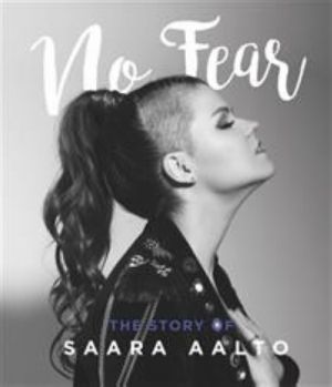 No Fear. The Story of Saara Aalto