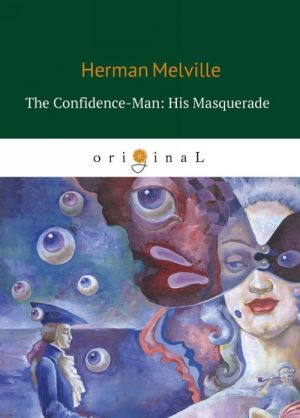 The Confidence-Man. His Masquerade