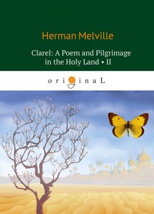 Clarel. A Poem and Pilgrimage in the Holy Land II