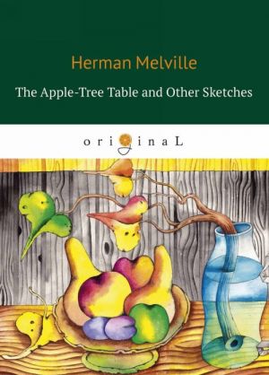 The Apple-Tree Table and Other Sketches