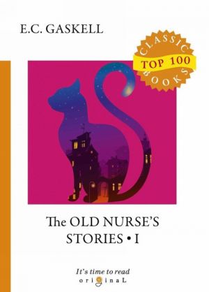 The Old Nurse's Stories I