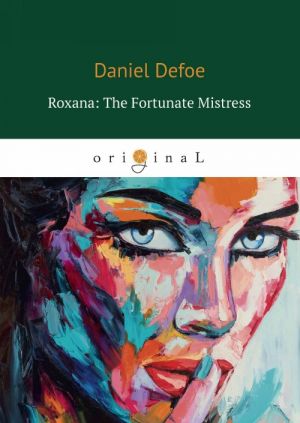 Roxana: The Fortunate Mistress