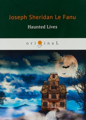 Haunted Lives / Призрачная жизнь. На английском языке