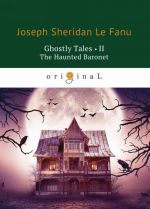 Ghostly Tales II: The Haunted Baronet