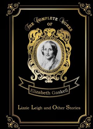 Lizzie Leigh and Other Stories