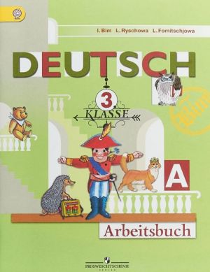 Deutsch: 3 Klasse: Arbeitsbuch / Nemetskij jazyk. 3 klass. Rabochaja tetrad. V 2 chastjakh. Chast A