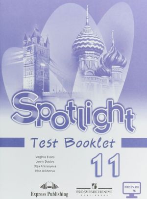 Spotlight 11: Test Booklet / Anglijskij jazyk. 11 klass. Kontrolnye zadanija