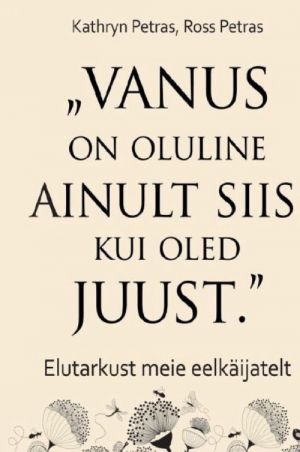 vanus on oluline ainult siis, kui oled juust.