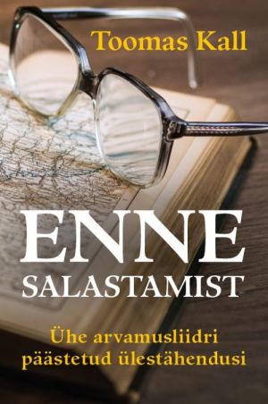 Enne salastamist. ühe arvamusliidri päästetud ülestähendusi