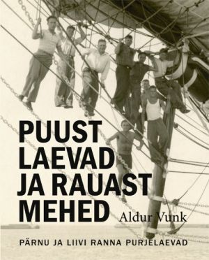 Puust laevad ja rauast mehed