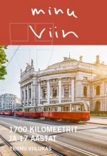 Minu viin. 1700 kilomeetrit ja 17 aastat