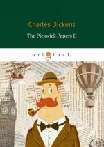 The Pickwick Papers II