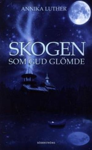 Skogen som Gud glömde