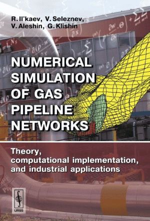 Numerical Simulation of Gas Pipeline Networks: Theory, Computational Implementation, and Industrial Applications