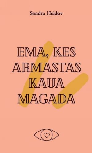 Ema, kes armastas kaua magada