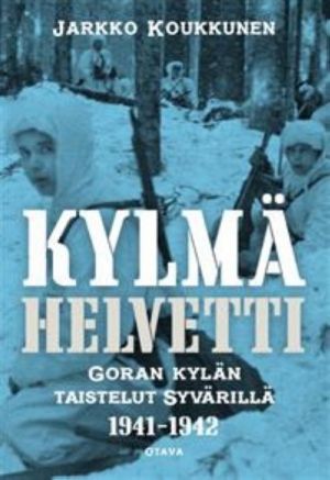 Kylmä helvetti. Goran kylän taistelut vuodenvaihteessa 1941-1942