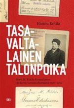 Tasavaltalainen talonpoika. Matti M. Kotila Suomalaisen puolueen kansanedustajana 1916-1919