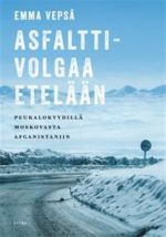 Asfalttivolgaa etelään. Peukalokyydillä Moskovasta Afganistaniin