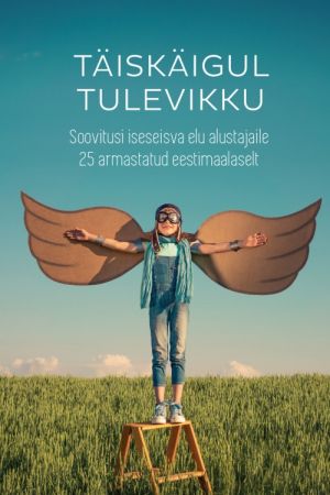 Täiskäigul tulevikku!