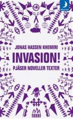 Invasion!: pjäser noveller texter