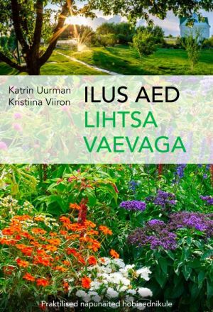 Ilus aed lihtsa vaevaga