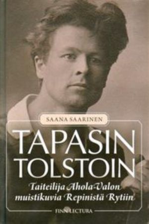 Tapasin Tolstoin. Taitelija Ahola-Valon muistikuvia Repinistä Rytiin