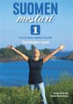 Suomen mestari 1. Suomen kielen oppikirja aikuisille. Opettajan opas