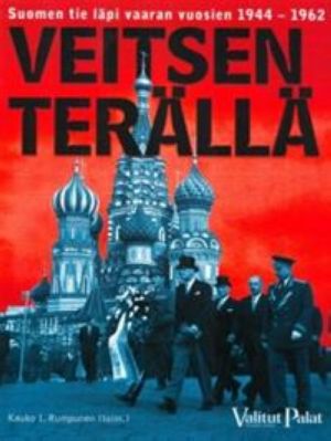 Veitsen terällä. Suomen tie läpi vaaran vuosien 1944-1962