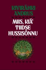 Miis kiä' tiidse hussisõnnu