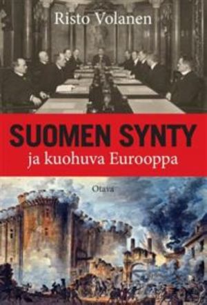 Suomen synty ja kuohuva Eurooppa