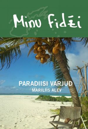 Minu fidži. paradiisi varjud