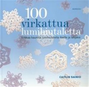 100 virkattua lumihiutaletta