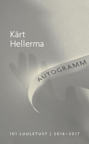 Autogramm. 101 luuletust / 2016–2017