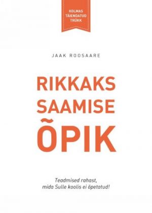 Rikkaks saamise õpik. iii trükk