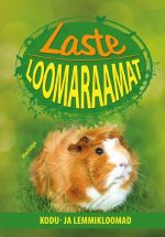 Laste loomaraamat. kodu- ja lemmikloomad