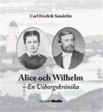 Alice och Wilhelm: En Viborgskrönika