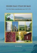 Ingen dag utan en rad: om Pehr Kalms amerikanska resa 1747-1751