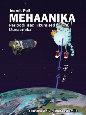 Mehaanika. perioodilised liikumised. dünaamika