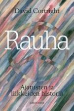 Rauha. Ajatusten ja liikkeiden historia