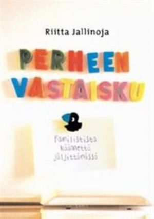 Perheen vastaisku. Familistista käännettä jäljittämässä