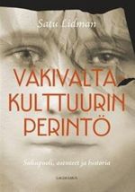 Väkivaltakulttuurin perintö.  Sukupuoli, asenteet ja historia