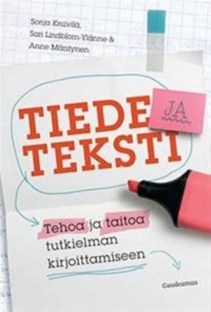 Tiede ja teksti. Tehoa ja taitoa tutkielman kirjoittamiseen