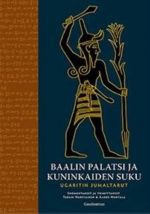 Baalin palatsi ja kuninkaiden suku. Ugaritin jumaltarut