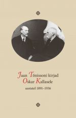 Jaan tõnissoni kirjad oskar kallasele aastatel 1891-1936