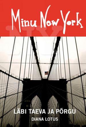 Minu new york. läbi taeva ja põrgu