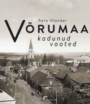 Võrumaa kadunud vaated