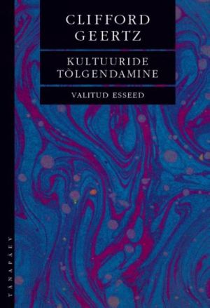 Kultuuride tõlgendamine. valitud esseed