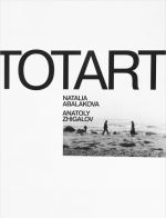 TOTART: Natalia Abalakova/ Anatoly Zhigalov