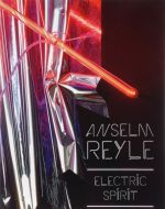 Anselm Reyle. Electric Spirit / Anseljm Rejle