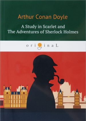 A Study in Scarlet and The Adventures of Sherlock Holmes